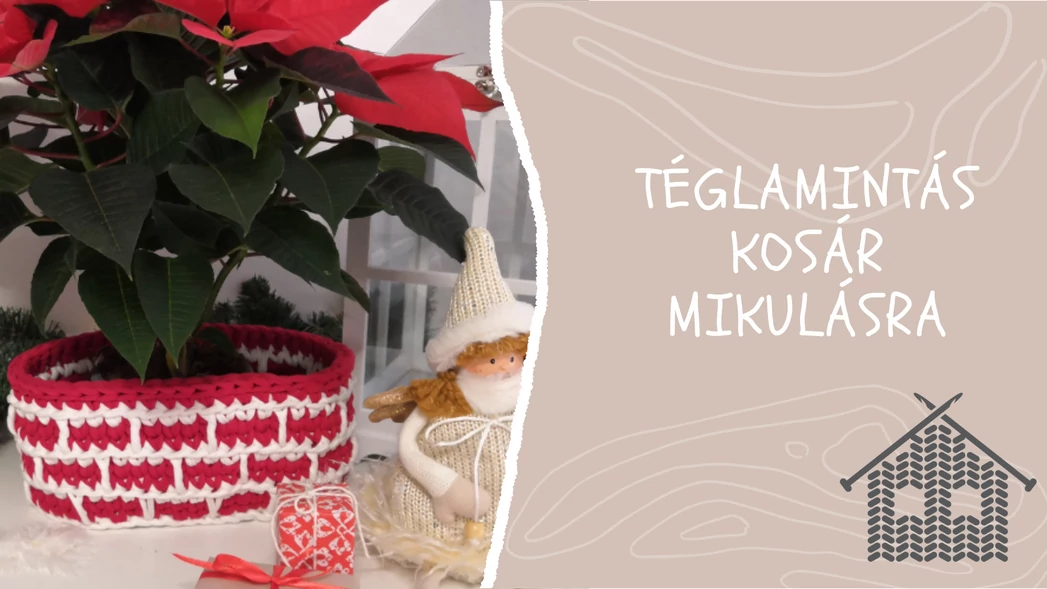 Karácsonyi tároló - Téglás minta horgolása - VIDEO