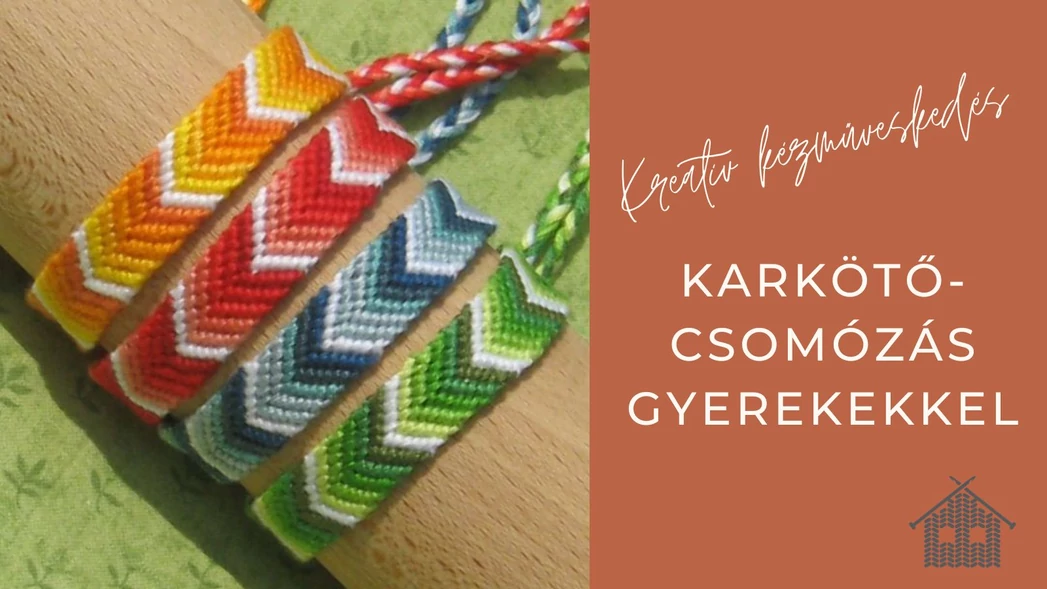 Karkötőcsomózás gyerekekkel