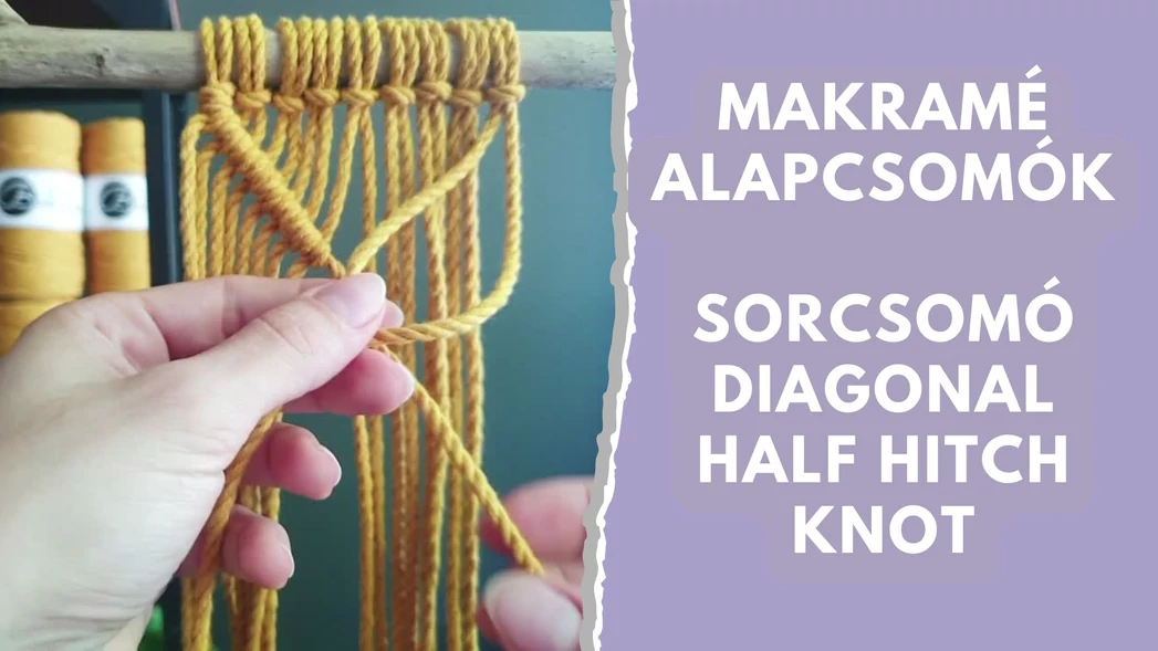 Makramézz a FonalLak-kal! - Sorcsomó - Diagonal Half Hitchknot