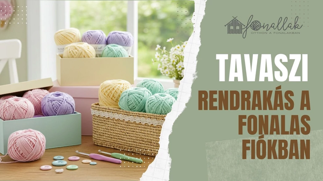 Tavaszi rendrakás a fonalak fiókban