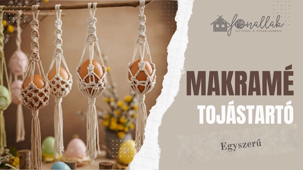 Egyszerű makramé tojástartó - VIDEÓ