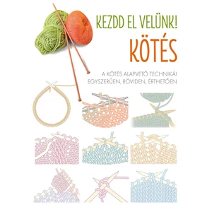 Kezdd el velünk! Kötés