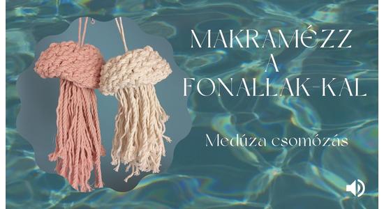 Makramézz a FonalLak-kal - Makramé medúza