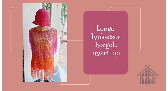 Lenge nyári top horgolás - mintával