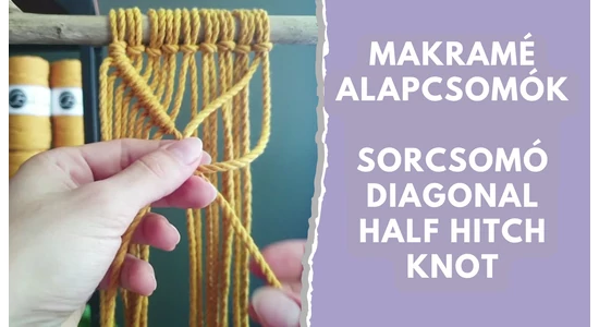Makramézz a FonalLak-kal! - Sorcsomó - Diagonal Half Hitchknot
