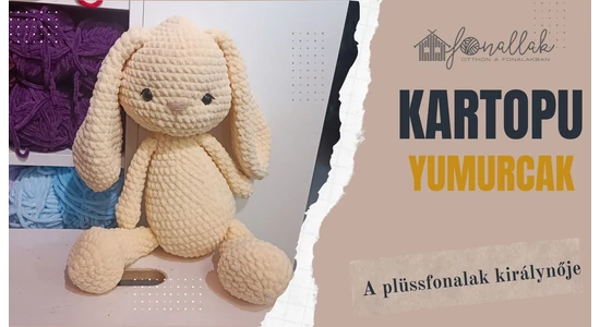 Ismerd meg a Kartopu Yumurcak fonalat: a plüssök királynője