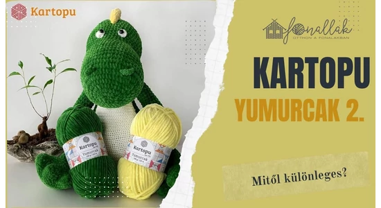 Miért különleges a Kartopu Yumurcak fonal?