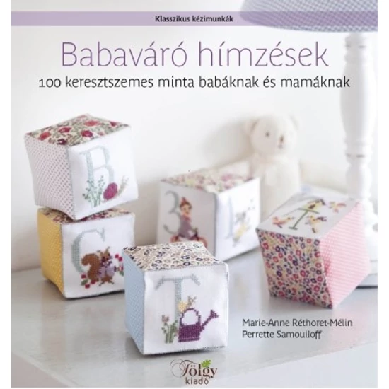 Babaváró hímzések - 100 keresztszemes minta babáknak és mamáknak