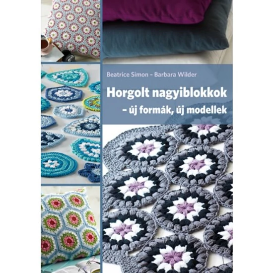 Horgolt nagyiblokkok - új formák, új modellek