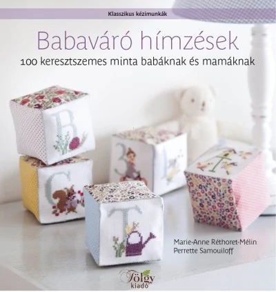 Babaváró hímzések - 100 keresztszemes minta babáknak és mamáknak