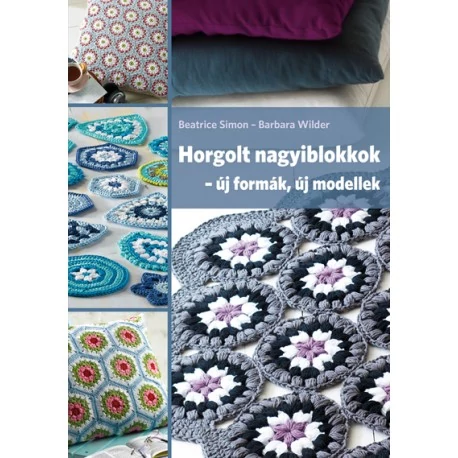 Horgolt nagyiblokkok - új formák, új modellek